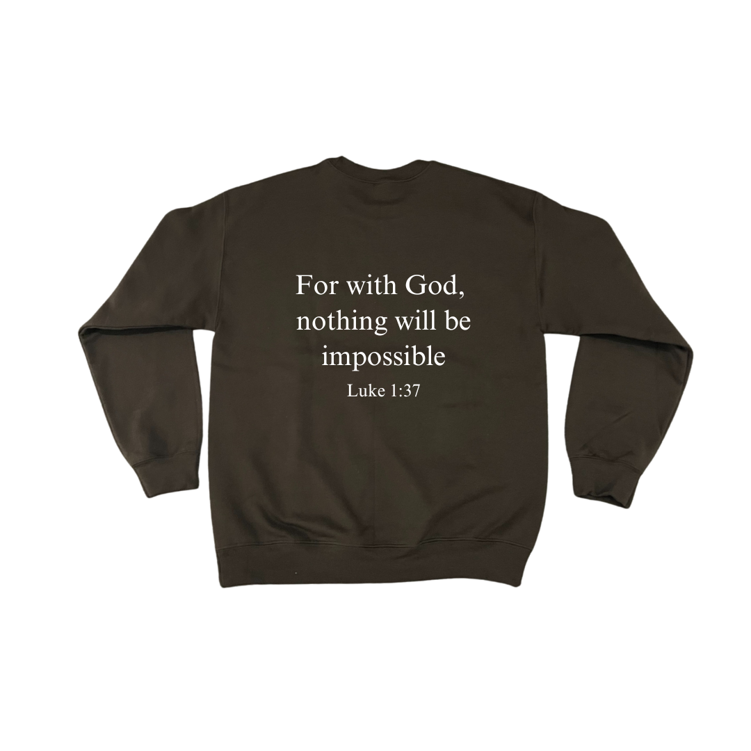 Luke 1:37 Sweatshirt
