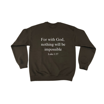 Luke 1:37 Sweatshirt